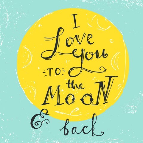 i love you to the moon and back